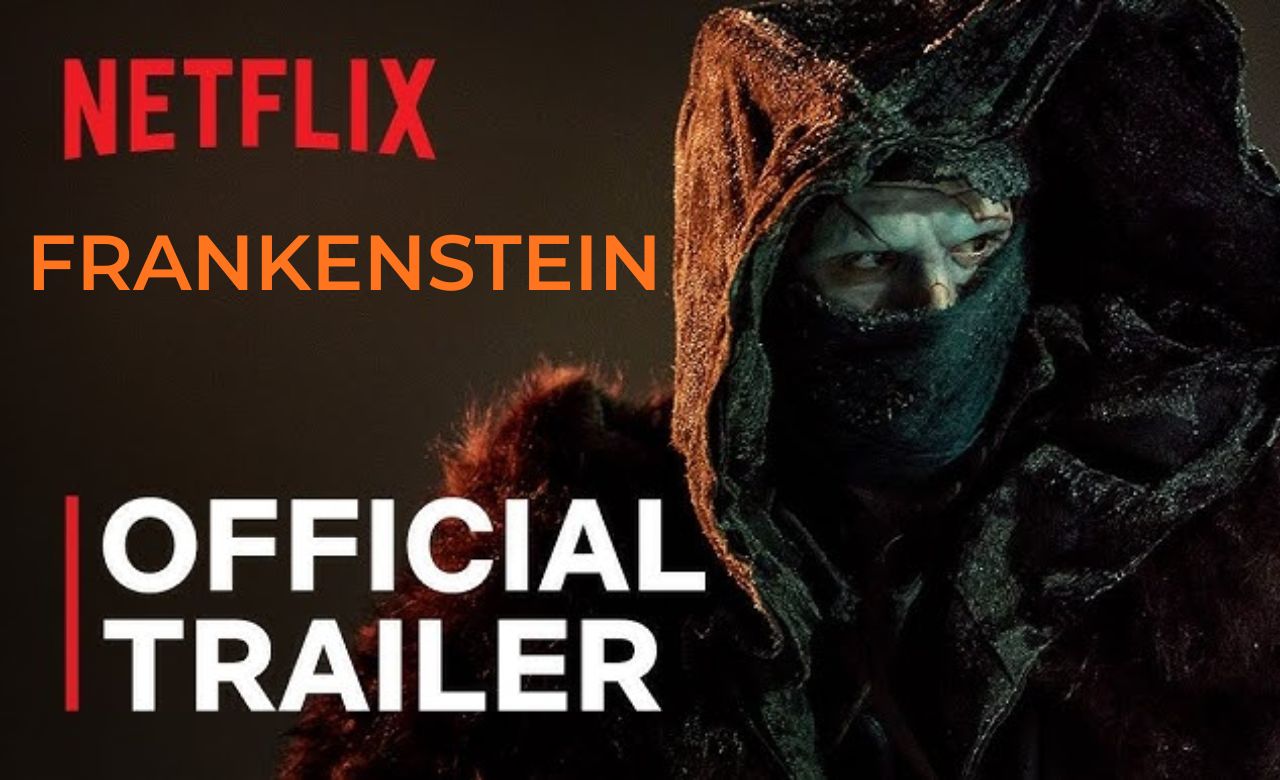 “Frankenstein” Official Trailer Netflix “Frankenstein” Official Trailer Cast, Release Date, Where to Watch & More