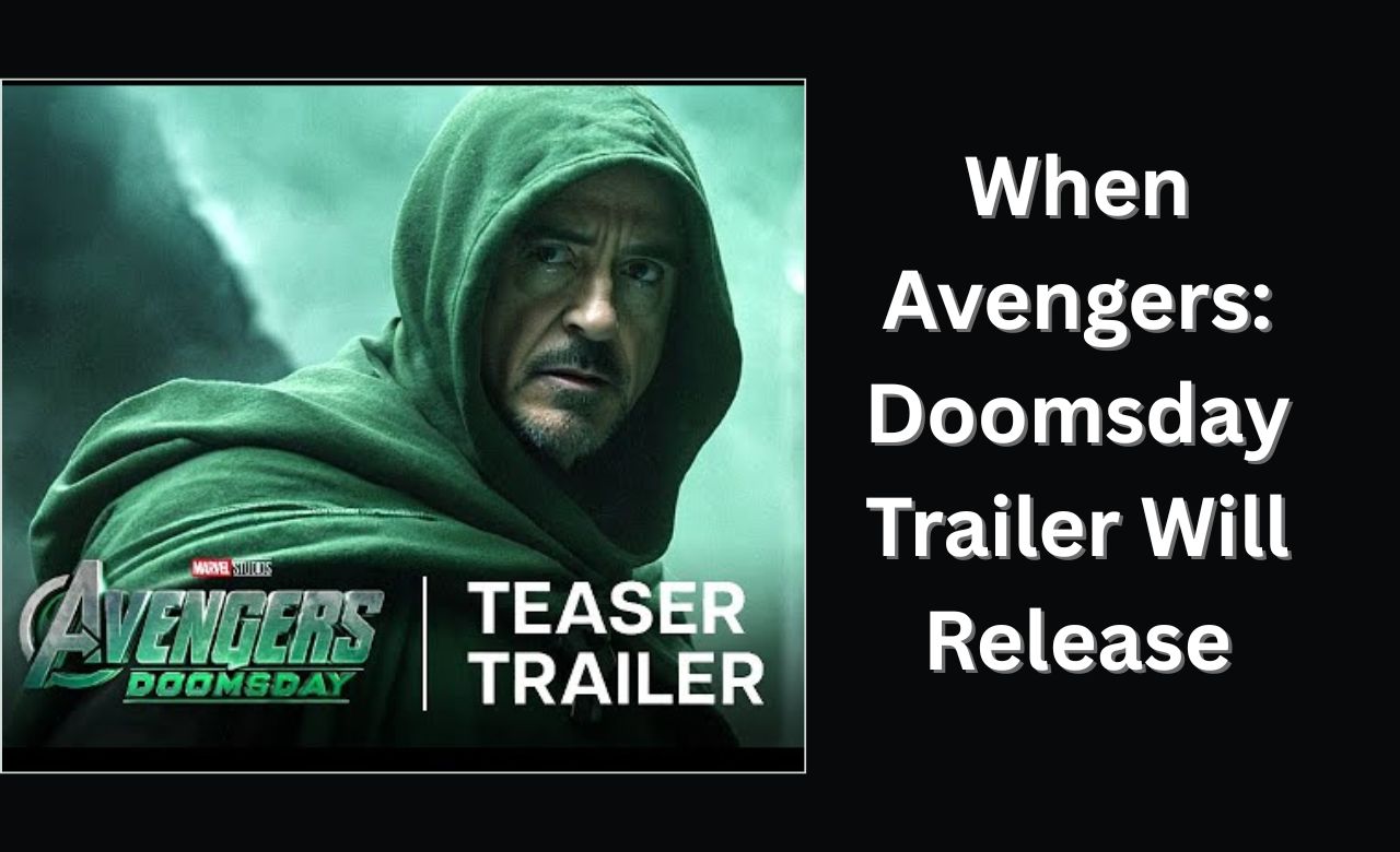 When Avengers Doomsday Trailer Will Release